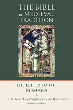 The Bible in Midieval Tradition: The Letter to the Romans (The Bible in Medieval Tradition)