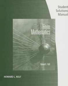 Student Solutions Manual for Rolf’s Finite Mathematics, 7th