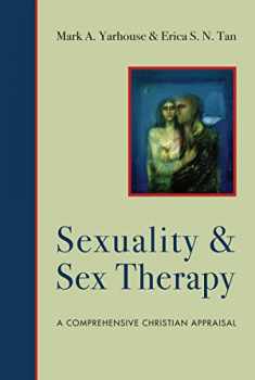 Sexuality and Sex Therapy: A Comprehensive Christian Appraisal (Christian Association for Psychological Studies Books)