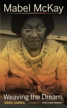 Mabel McKay: Weaving the Dream (Portraits of American Genius)