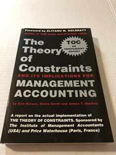 The Theory of Constraints and Its Implications for Management Accounting