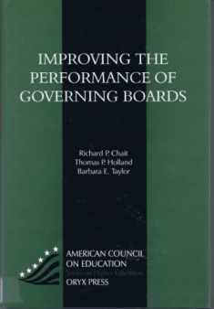 Improving the Performance of Governing Boards (AMERICAN COUNCIL ON EDUCATION/ORYX PRESS SERIES ON HIGHER EDUCATION)
