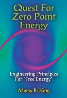 Quest for Zero Point Energy Engineering Principles for Free Energy