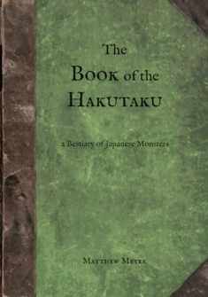 The Book of the Hakutaku: A Bestiary of Japanese Monsters (Yokai)