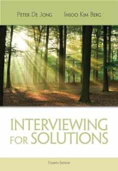 Interviewing for Solutions (HSE 123 Interviewing Techniques)