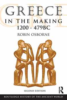 Greece in the Making, 1200-479 BC (The Routledge History of the Ancient World)