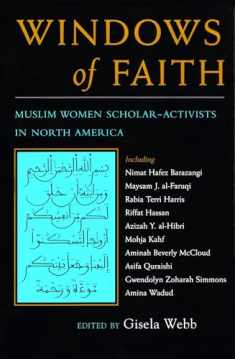 Windows of Faith: Muslim Women Scholar-Activists of North America (Women and Gender in Religion)
