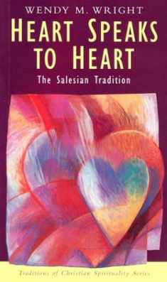 Heart Speaks to Heart: The Salesian Tradition (Traditions of Christian Spirituality)