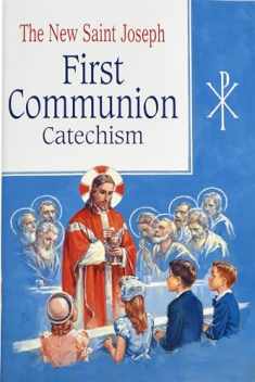 St. Joseph First Communion Catechism (No. 0): Prepared from the Official Revised Edition of the Baltimore Catechism