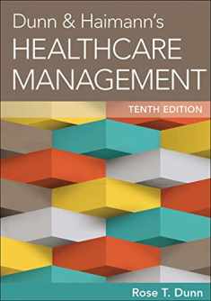 Dunn & Haimann's Healthcare Management, Tenth Edition