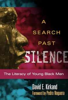 A Search Past Silence: The Literacy of Young Black Men (Language and Literacy Series)