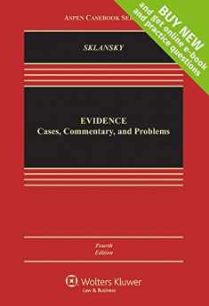 Evidence: Cases Commentary and Problems [Connected Casebook] (Aspen Casebook)