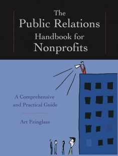 The Public Relations Handbook for Nonprofits: A Comprehensive and Practical Guide