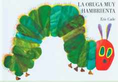 La oruga muy hambrienta (Spanish Edition)