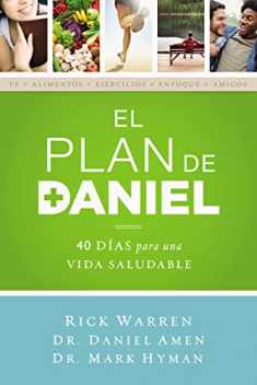 El plan Daniel: 40 días hacia una vida más saludable (The Daniel Plan) (Spanish Edition)