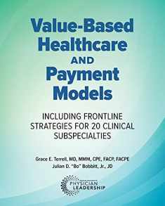 Value-Based Healthcare and Payment Models: Including Frontline Strategies for 20 Clinical Subspecialties