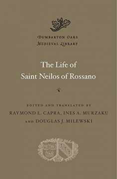 The Life of Saint Neilos of Rossano (Dumbarton Oaks Medieval Library)