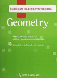 Holt McDougal Geometry: Practice and Problem Solving Workbook