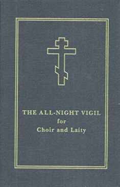 The All-Night Vigil: for Choir and Laity