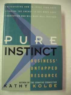 Pure Instinct:: Business' Untapped Resource