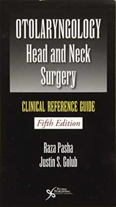 Otolaryngology-Head and Neck Surgery: Clinical Reference Guide, Fifth Edition
