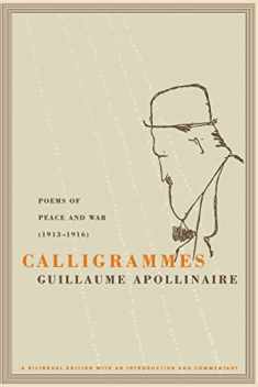 Calligrammes: Poems of Peace and War (1913-1916)