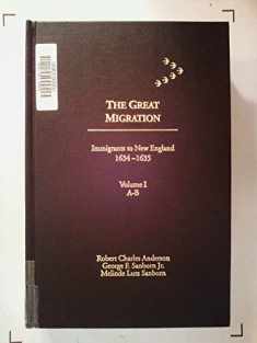The Great Migration: Immigrants to New England 1634-1635, Vol. 1, A-B