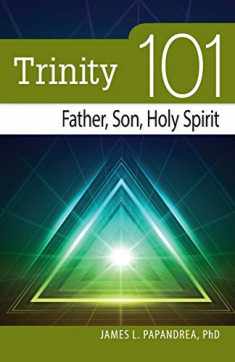 Trinity 101: Father, Son, and Holy Spirit