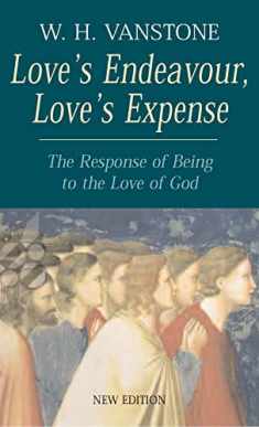 Love's Endeavour, Love's Expense: The Response of Being to the Love of God