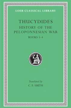 History of the Peloponnesian War, Volume II: Books 3-4 (Loeb Classical Library)