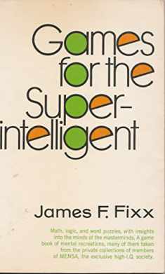Games For The Superintelligent