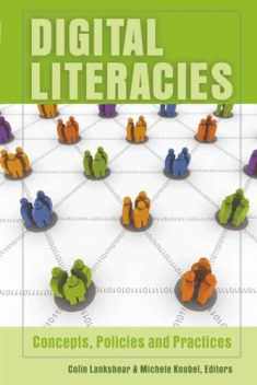 Digital Literacies: Concepts, Policies and Practices (New Literacies and Digital Epistemologies)