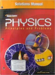 Physics: Principles and Problems, Solutions Manual