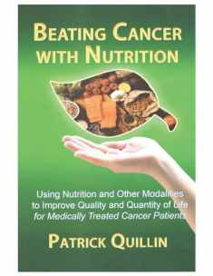 Beating Cancer with Nutrition (Fourth Edition) Rev