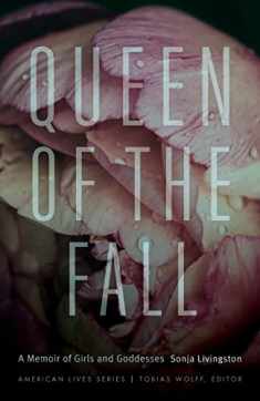 Queen of the Fall: A Memoir of Girls and Goddesses (American Lives)