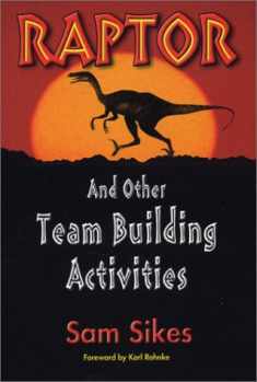Raptor: And Other Team Building Activities