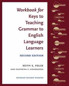 Workbook for Keys to Teaching Grammar to English Language Learners, Second Ed.