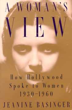 A Woman's View: How Hollywood Spoke to Women, 1930–1960