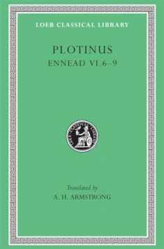 Plotinus: Volume VII, Ennead VI.6-9 (Loeb Classical Library No. 468)