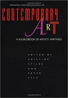 Theories and Documents of Contemporary Art: A Sourcebook of Artists' Writings (California Studies in the History of Art)