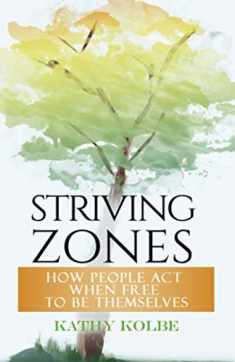 Striving Zones: How People Act When Free to be Themselves