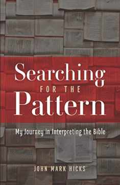 Searching for the Pattern: My Journey in Interpreting the Bible