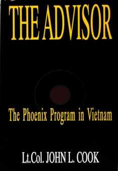 The Advisor: The Phoenix Program in Vietnam (Schiffer Military History)