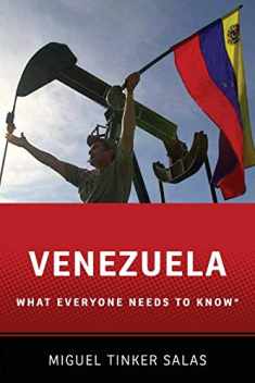 Venezuela: What Everyone Needs to Know
