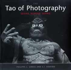 Tao of Photography: Seeing Beyond Seeing