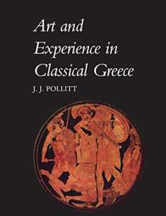 Art and Experience Classical Greece