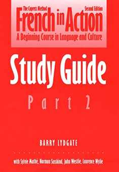 French in Action: A Beginning Course in Language and Culture: Study Guide, Part 2 (Yale Language Series)