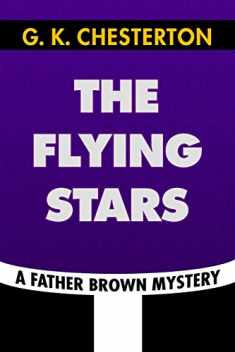 The Flying Stars by G. K. Chesterton: Super Large Print Edition of the Classic Father Brown Mystery Specially Designed for Low Vision Readers