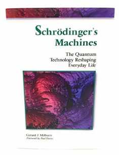 Schrodinger's Machines: The Quantum Technology Reshaping Everyday Life