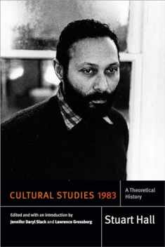 Cultural Studies 1983: A Theoretical History (Stuart Hall: Selected Writings)